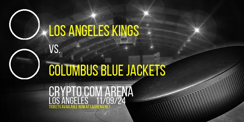 Los Angeles Kings vs. Columbus Blue Jackets at Crypto.com Arena