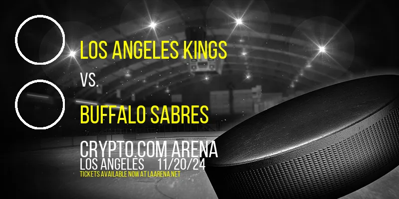 Los Angeles Kings vs. Buffalo Sabres at Crypto.com Arena